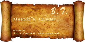Bleszák Tivadar névjegykártya